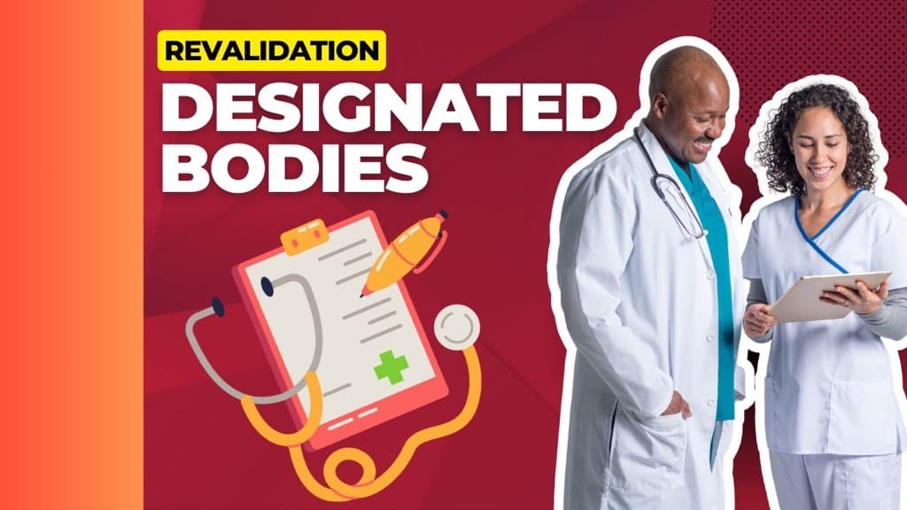 The Roles and Responsibilities of Designated Bodies for Revalidation of Doctors