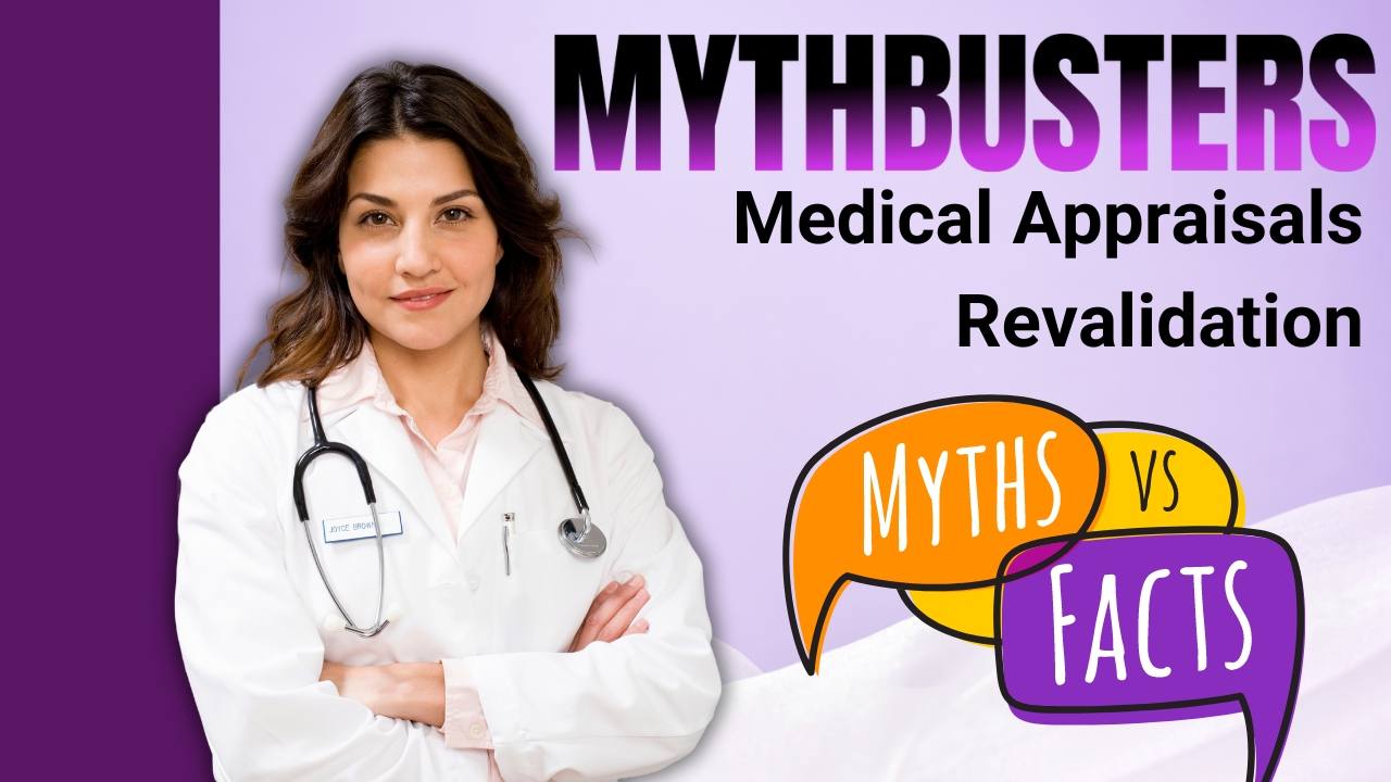 Common MythBusters about appraisals for doctors working in the United Kingdom
