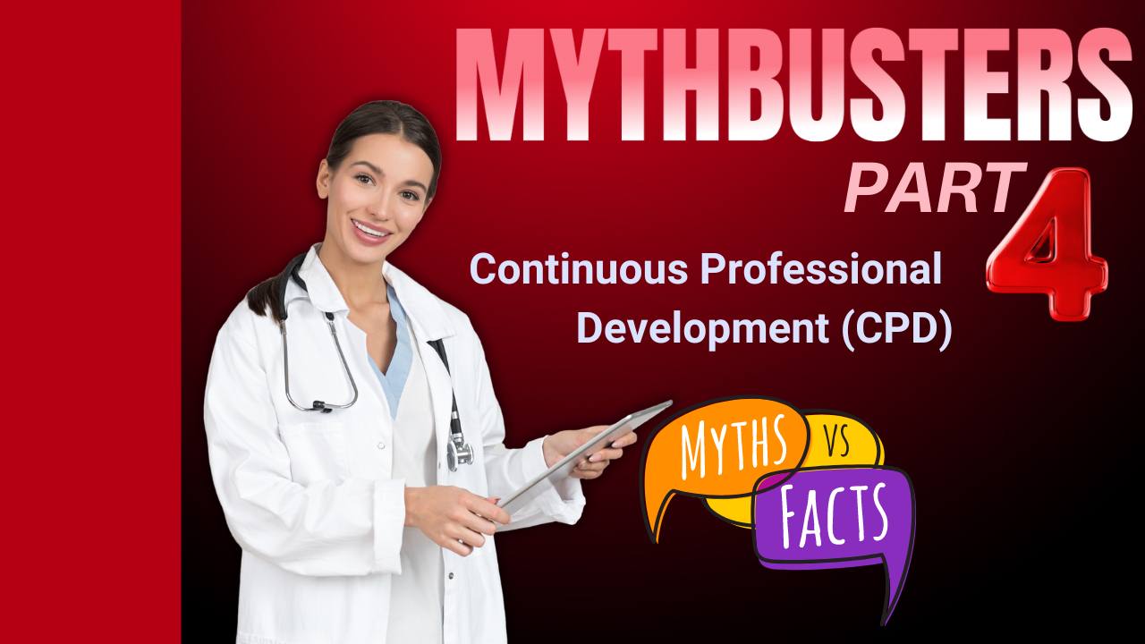 Common MythBusters about Continuing Professional Development (CPD) for medical professionals in the United Kingdom