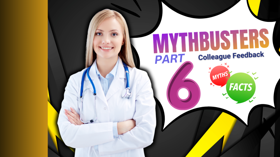 Common MythBusters About Colleague Feedback for a Medical Appraisal For Doctors Working in the United Kingdom