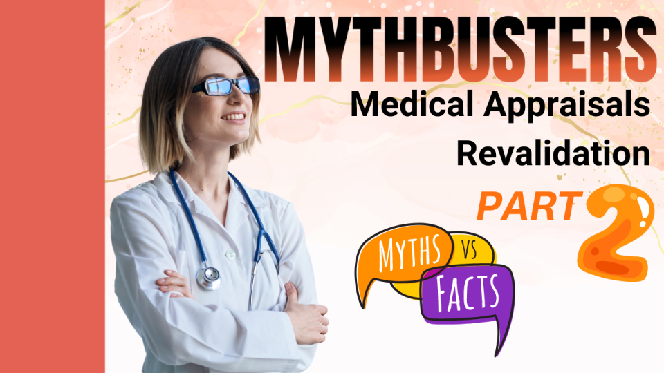 Common MythBusters About Revalidation for Doctors Working in the United Kingdom